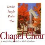 Let the People Praise Thee. St. Olaf Chapel Choir. Robert Scholz, director.