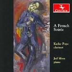 A French Soiree. Kathy Pope, clarinet, Jed Moss, piano.