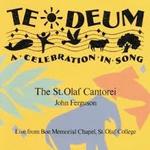 St. Olaf Cantorei. Te Deum. John Ferguson, director.