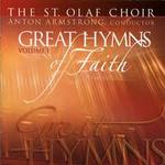 St. Olaf Choir. Great Hymns of Faith Vol I. Anton Armstrong, director